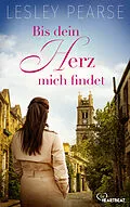E-Book (epub) Bis dein Herz mich findet von Lesley Pearse