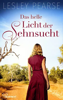 E-Book (epub) Das helle Licht der Sehnsucht von Lesley Pearse