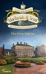 E-Book (epub) MacTavish & Scott - Das letzte Sanctus von Gitta Edelmann