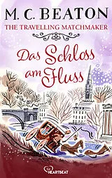 E-Book (epub) The Travelling Matchmaker - Das Schloss am Fluss von M. C. Beaton, Marion Chesney