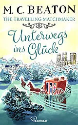 E-Book (epub) The Travelling Matchmaker - Unterwegs ins Glück von M. C. Beaton, Marion Chesney