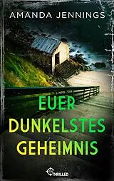 E-Book (epub) Euer dunkelstes Geheimnis von Amanda Jennings