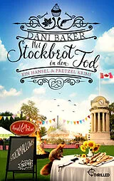 E-Book (epub) Mit Stockbrot in den Tod. Ein Hansel & Pretzel Krimi von Dani Baker