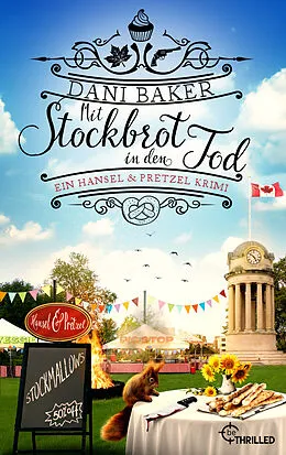 E-Book (epub) Mit Stockbrot in den Tod. Ein Hansel & Pretzel Krimi von Dani Baker
