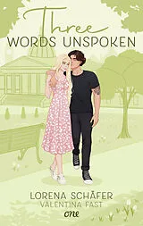 E-Book (epub) Three words unspoken - London Hearts 3 von Lorena Schäfer, Valentina Fast