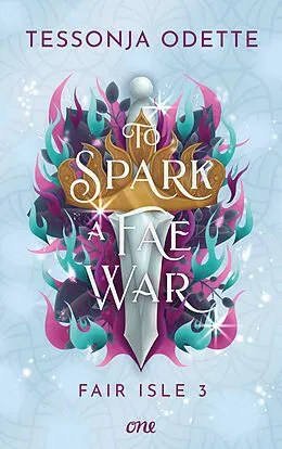 E-Book (epub) To Spark a Fae War - Fair Isle 3 von Tessonja Odette