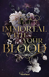 E-Book (epub) Immortal with your blood von Sara Hill
