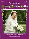 E-Book (epub) Die Welt der Hedwig Courths-Mahler 781 von Eva Berger