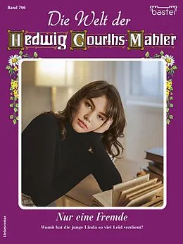 E-Book (epub) Die Welt der Hedwig Courths-Mahler 796 von Renate Busch