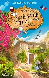 E-Book (epub) Commissaire Cluzet und das Herz aus Lügen von Alexandre Dupont