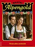 E-Book (epub) Alpengold 458 von Marianne Burger