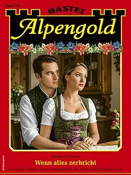 E-Book (epub) Alpengold 458 von Marianne Burger