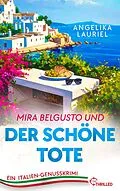 E-Book (epub) Mira Belgusto und der schöne Tote von Angelika Lauriel