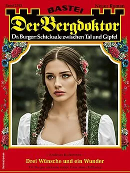 E-Book (epub) Der Bergdoktor 2303 von Andreas Kufsteiner