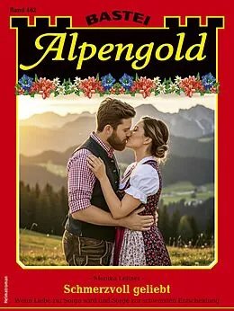 E-Book (epub) Alpengold 462 von Monika Leitner