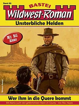 E-Book (epub) Wildwest-Roman - Unsterbliche Helden 80 von Rex Hayes