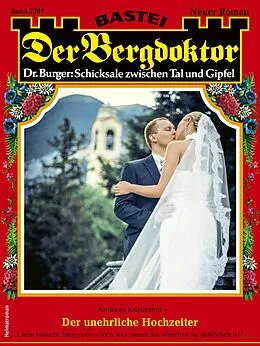 E-Book (epub) Der Bergdoktor 2307 von Andreas Kufsteiner
