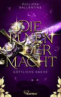 E-Book (epub) Die Runen der Macht - Göttliche Rache von Philippa Ballantine