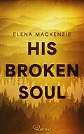 E-Book (epub) His Broken Soul von Elena MacKenzie