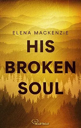 E-Book (epub) His Broken Soul von Elena MacKenzie