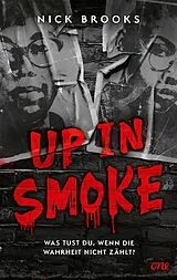 E-Book (epub) Up in Smoke - Was tust du, wenn die Wahrheit nicht zählt? von Nick Brooks