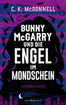 E-Book (epub) Bunny McGarry und die Engel im Mondschein von C. K. McDonnell
