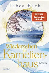 E-Book (epub) Wiedersehen im Kamelienhaus von Tabea Bach