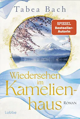 E-Book (epub) Wiedersehen im Kamelienhaus von Tabea Bach