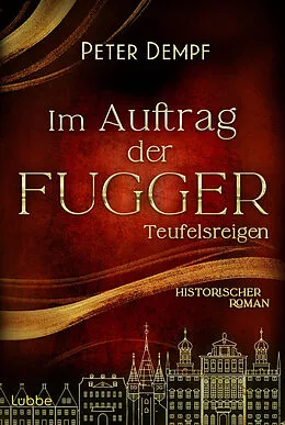 E-Book (epub) Im Auftrag der Fugger - Teufelsreigen von Peter Dempf