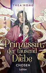 E-Book (epub) Prinzessin der tausend Diebe  Chosen von Thea Hong