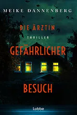 E-Book (epub) Die Ärztin  Gefährlicher Besuch von Meike Dannenberg