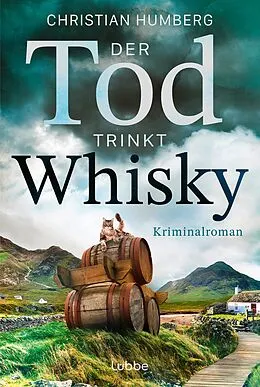 E-Book (epub) Der Tod trinkt Whisky von Christian Humberg
