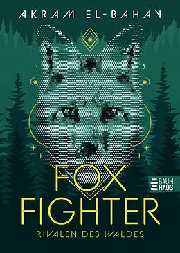 E-Book (epub) Foxfighter - Rivalen des Waldes von Akram El-Bahay