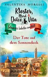 E-Book (epub) Kloster, Mord und Dolce Vita - Der Tote auf dem Sonnendeck von Valentina Morelli