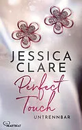 E-Book (epub) Perfect Touch - Untrennbar von Jessica Clare