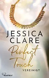 E-Book (epub) Perfect Touch - Vereinigt von Jessica Clare