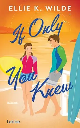 E-Book (epub) If Only You Knew von Ellie K. Wilde