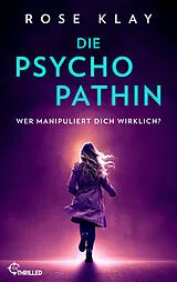 E-Book (epub) Die Psychopathin - Wer manipuliert dich wirklich? von Rose Klay