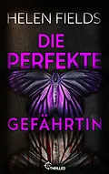 E-Book (epub) Die perfekte Gefährtin von Helen Fields