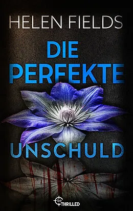 E-Book (epub) Die perfekte Unschuld von Helen Fields