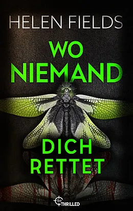 E-Book (epub) Wo niemand dich rettet von Helen Fields