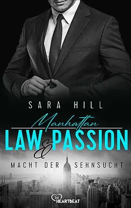 E-Book (epub) Manhattan Law & Passion - Macht der Sehnsucht von Sara Hill