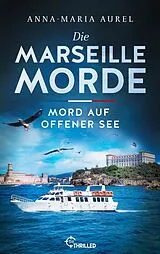 ePUB Die Marseille-Morde - Mord auf offener See von Anna-Maria Aurel