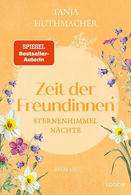 E-Book (epub) Zeit der Freundinnen von Tanja Huthmacher
