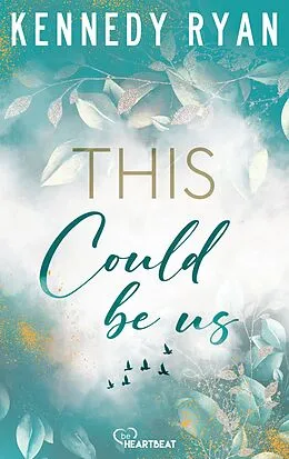 E-Book (epub) This Could Be Us von Kennedy Ryan