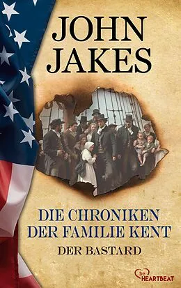 E-Book (epub) Die Chroniken der Familie Kent - Der Bastard von John Jakes