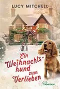 E-Book (epub) Ein Weihnachtshund zum Verlieben von Lucy Mitchell