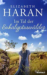 E-Book (epub) Im Tal der Eukalyptuswälder von Elizabeth Haran