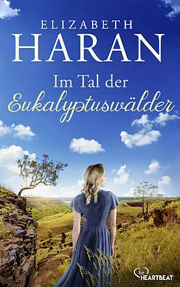 E-Book (epub) Im Tal der Eukalyptuswälder von Elizabeth Haran