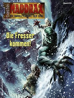 E-Book (epub) Maddrax 678 von Christian Schwarz